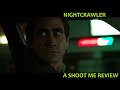 NIGHTCRAWLER (2014) -- mass media is psychopathic (SPOILERS!!!)