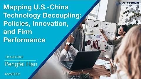 Pengfei Han: Mapping U.S.-China Technology Decoupling: Policies, Innovation, and Firm Performance - DayDayNews