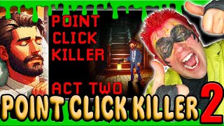 Trying To Solve The Case of The Point Click Killer