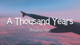 Christina Perri - A Thousand Years | Lirik Terjemahan