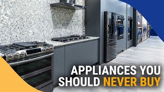 Appliances You Should Definitely AVOID in 2023