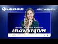 How To Create Your Authentic Beloved Future, with Best-Selling Author Aubrey Morgan Yee!