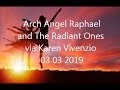 Archangel Raphael and The Radiant Ones via Karen Vivenzio (3/3/19) | Young Lightworkers Channel