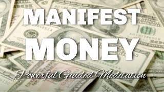 Manifest Money NOW | POWERFUL Law Of Attraction Guided Meditation | Most Powerful Money Attraction