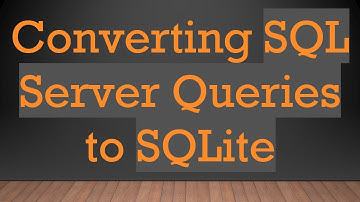 Converting SQL Server Queries to SQLite