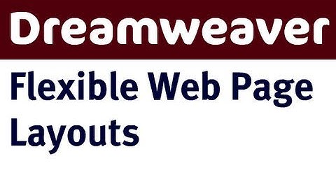 Flexible Web Page Layout in Dreamweaver