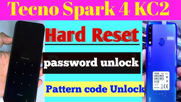 Tecno Spark 4 KC2 Hard Reset Password Pattern / Unlock how to unlock tecno spark 4