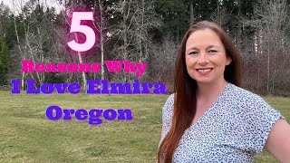 My Top 5 Reasons of why I love Elmira, Oregon