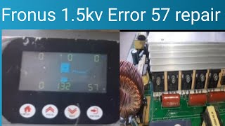 fronus 1.5kva error 57 completely check and repair