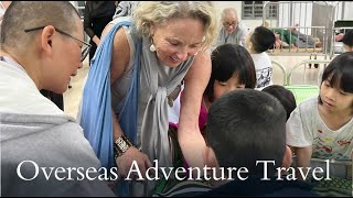 Changing the World Through Travel | Overseas Adventure Travel