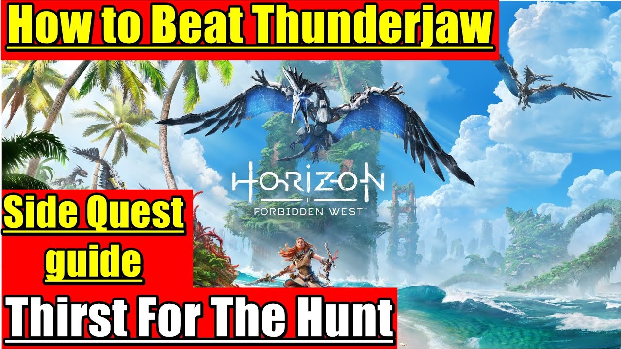 Thirst For The Hunt - How to Beat Thunderjaw Horizon Forbidden West Side Quest guide