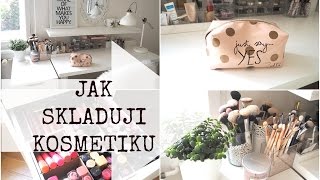 JAK SKLADUJI KOSMETIKU - My Makeup Collection