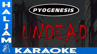 Pyogenesis - Undead (karaoke)