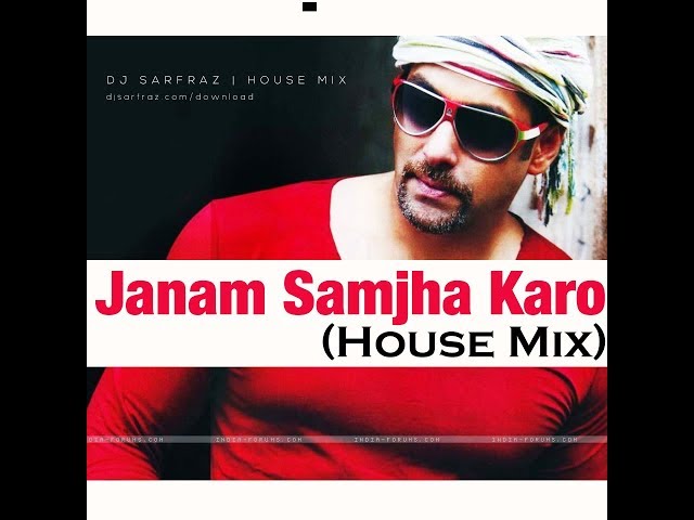 Jaanam Samjha Karo [R E M I X] class=