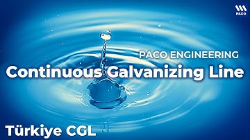 [PACO ENGINEERING] Turkey Continuous Galvanizing Line