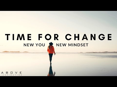 Time For Change | New You, New Mindset - Inspirational x Motivational Video