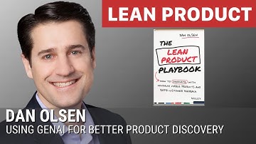 Using GenAI for Better Product Discovery by Dan Olsen at Lean Product Meetup