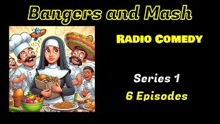 Bangers & Mash - Series 1 Of 1 - Bbc Radio Comedy