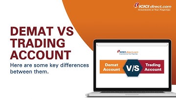 Demat vs Trading Account: What is The Difference Between Demat and Trading Account - ICICI Direct