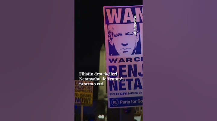 Filistin Destekçileri Netanyahu ve Trump'ı Protesto Etti