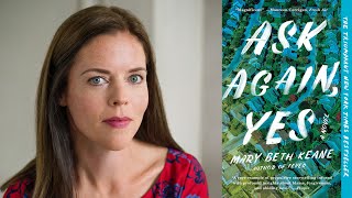 Author Talks | Mary Beth Keane, Ask Again, Yes