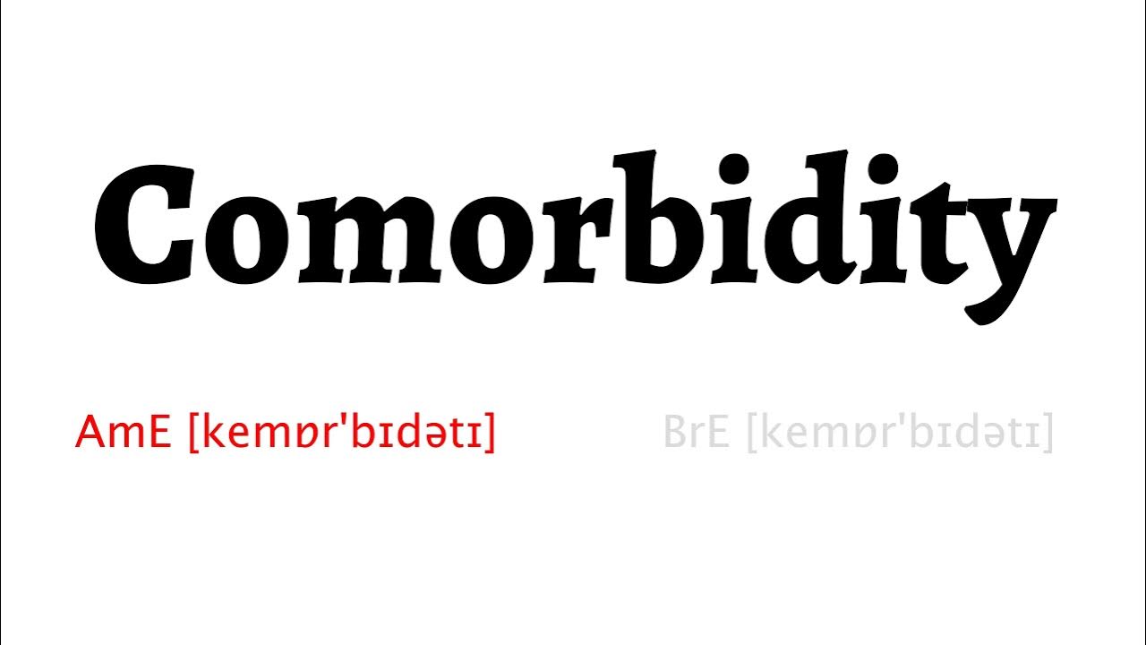 How to Pronounce Comorbidity in American English and British