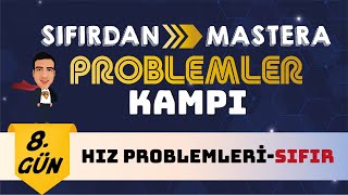 Hız Problemleri Sıfır I Sıfırdan Mastera Problemler Kampı I 8 Gün I 