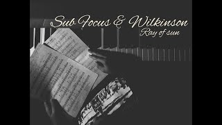 Sub Focus & Wilkinson - Ray of Sun ( !New Album! PORTALS)