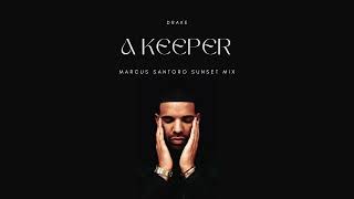 Drake - A Keeper (Marcus Santoro Sunset Mix) Resimi