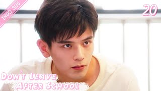 [Indo Sub] Dont Leave After School 20 | 放学别走 20 (Zeawo, Tingting Li)