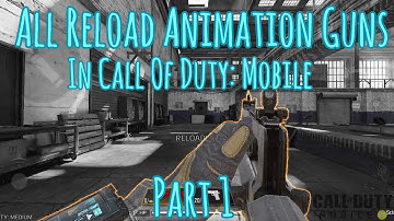 All Reload Animation Guns In Call Of Duty: Mobile (Part 1)
