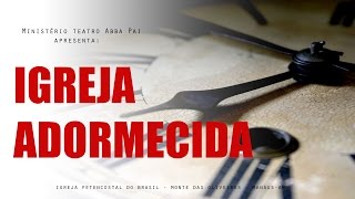 Igreja adormecida.