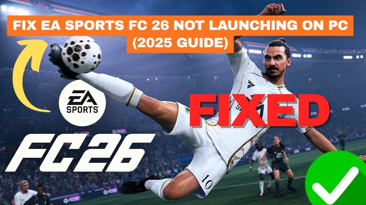 Fix EA Sports FC 26 Not Launching on PC (2025 Guide) - YouTube