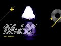 2021 Kpop Awards [Given by Me]