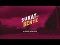 Sukat Bente - A Brand New Pace