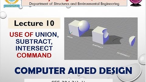 Use of Union, Subtract, Intersection in AutoCAD-2007 | Lec 10 | Week 12 | Theory