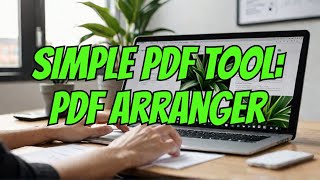 PDF Arranger, the easy cool way to organize PDF files.