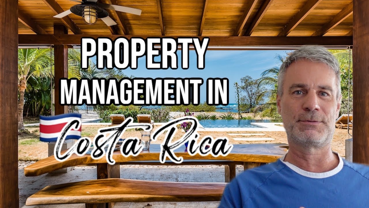 Watch this before you choose a Property Manager in Costa Rica YouTube