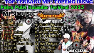 TOP TERHITS TERBARU MP3 LAGU TOPENG IRENG 2023 FULL ALBUM MP3 (PPK)