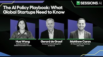 The AI policy playbook: What global startups need to know l TechCrunch Sessions: AI