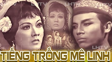 Trích đoạn đắc giá nhất: TIẾNG TRỐNG MÊ LINH - THANH NGA THANH SANG phiên bản 4k đơn sắc