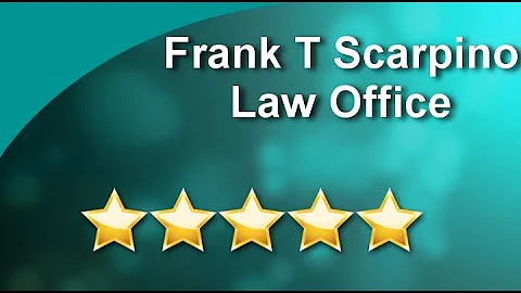 Frank T Scarpino Law Office Oak Brook IL 5 Star Re...