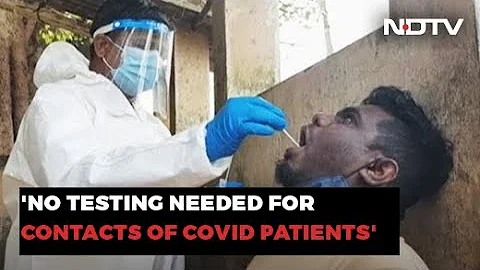 Contacts Of Covid Patients Don't Need To Be Tested Unless At Risk: Centre - DayDayNews
