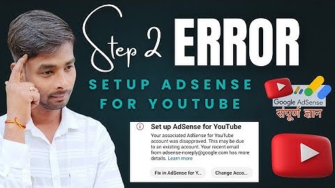 STEP 2 ERROR / Know what it is and how to fix it / Setup Adsense for YouTube