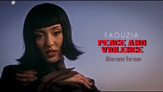 Faouzia -PEACE & VIOLENCE -(Alternate Version)