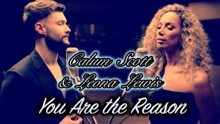 💟 Calum Scott & Leona Lewis - You Are the Reason (TRADUÇÃO) 2018