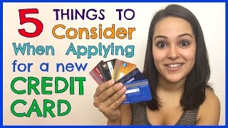 5 Things to Consider When Applying for a Credit Card