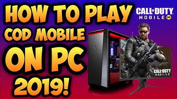 How To Play Call of Duty Mobile on PC 2019 | FULL EMULATOR TUTORIAL