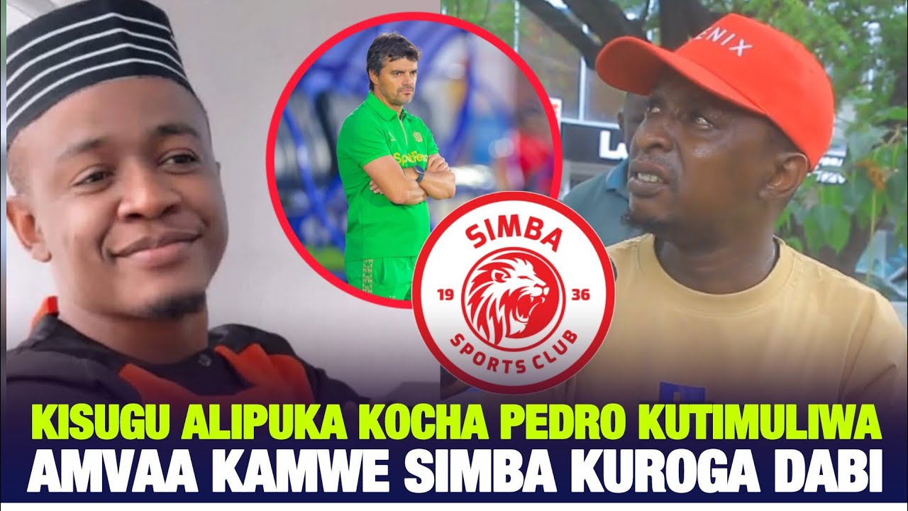 KISUGU AWALIPUA YANGA KUMTIMUA KOCHA PEDRO, ALI KAMWE ATOE VIDEO ZA SIMBA WAKIROGA DABI