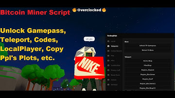 Bitcoin Miner Script | Unlock Gamepass, Teleport, Codes, LocalPlayer, Copy Ppl